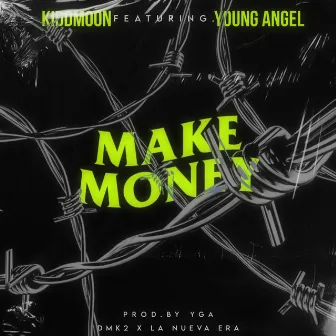 Make Money by kidd m00n