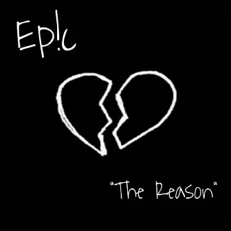 The Reason by Ep!c