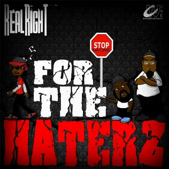 For the Haterz by Real Right