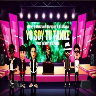 Yo Soy Tu Tanke by Khristian el Morumbe