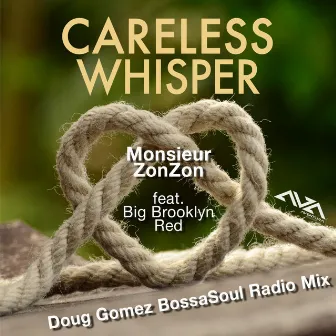 Careless Whisper (Doug Gomez BossaSoul Radio Mix) by Big Brooklyn Red