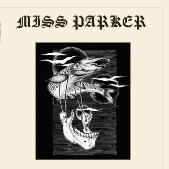 Miss Parker by Miss Parker