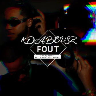 Fout by Kdabousz