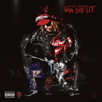 Ima Die Lit by Young Drip615