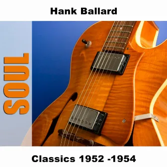 Classics 1952 -1954 by Hank Ballard