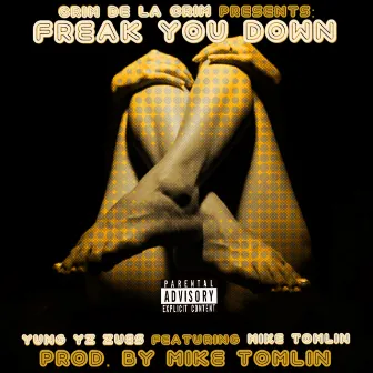 Freak You Down by Crim de la Crim