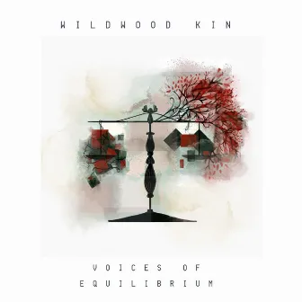 Voices of Equilibrium - EP by Wildwood Kin