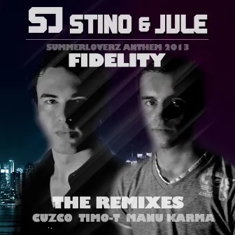 Fidelity (The Remixes) by Stino