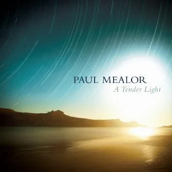 A Tender Light by Paul Mealor