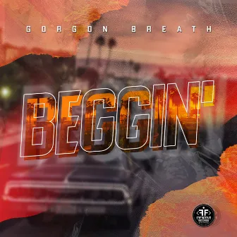 Beggin' by Gorgon Breath