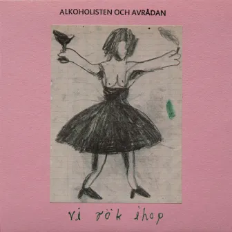 Vi rök ihop by Alkoholisten och Avrådan