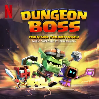 Dungeon Boss (Soundtrack from the Netflix Game) by Stephen Rippy