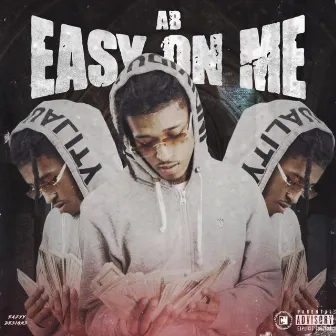 Easy on Me by AB