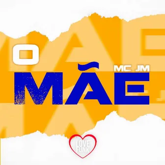 O Mãe by MC Jm