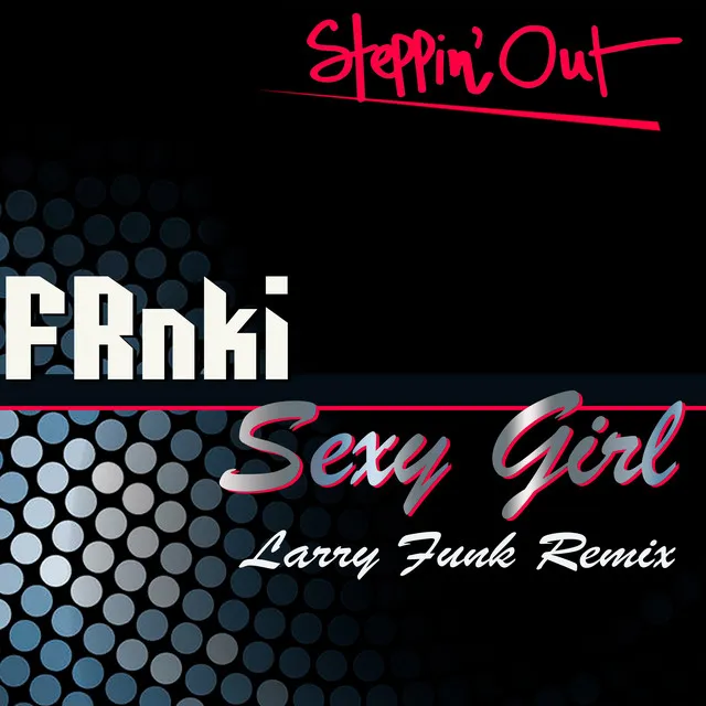 Sexy Girl - Larry Funk Remix