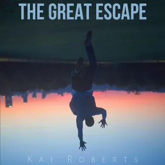 The Great Escape by Kai Roberts