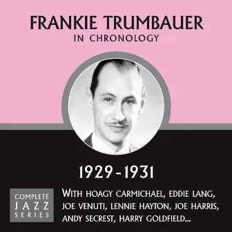 Complete Jazz Series 1929 - 1931 by Frankie Trumbauer