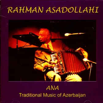 ANA: Traditional Music Of Azerbaijan by Rahman Asadollahi