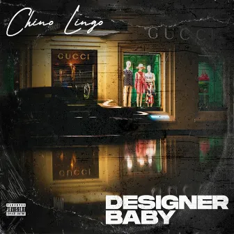 Designer Baby by Chino Lingo