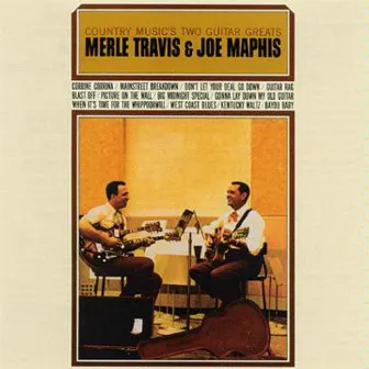 Country Music's 2 Guitar Greats Merle Travis & Joe Maphis by Joe Maphis