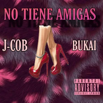 No Tiene Amigas by Bukai