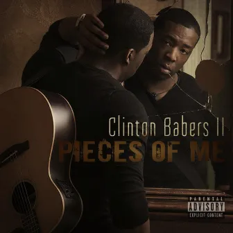 Pieces of Me by Clinton Babers II