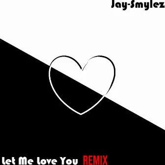 Let Me Love You (Remix) by HMC