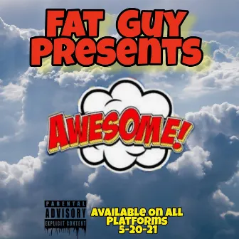 Awesome by Fat Guy