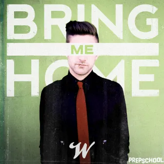 Bring Me Home EP by Wilks