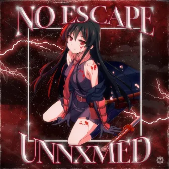 NO ESCAPE by UNNXMED