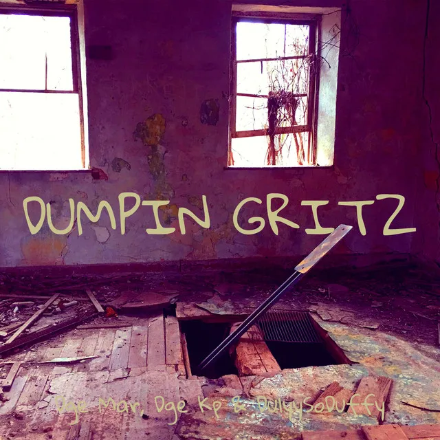 Dumpin Gritz