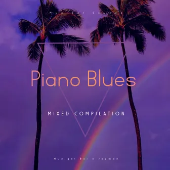 Piano Blues Compilation, Pt.1 by Muziqal Boi