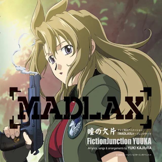 『MADLAX』オープニングテーマ「瞳の欠片」