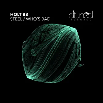 Steel / Who's Bad by Holt 88