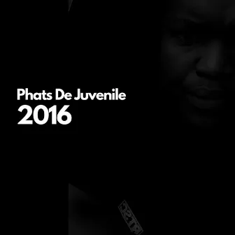 2016 by Phats De Juvenile