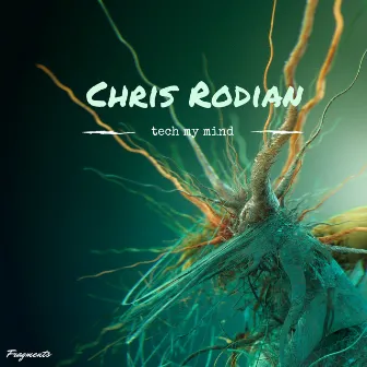 Tech My Mind by Chris Rodian