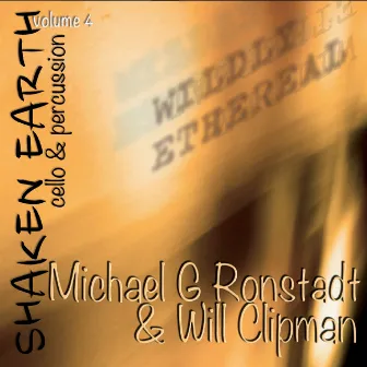 Shaken Earth, Vol. 4: Wildly Ethereal by Michael G. Ronstadt