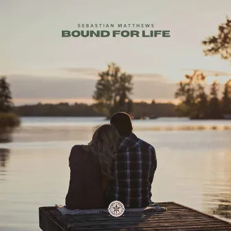 Bound for Life by Sebastian Matthews