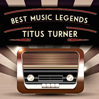 Best Music Legends by Titus Turner