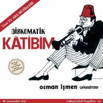 Diskomatik Katibim by Osman İşmen