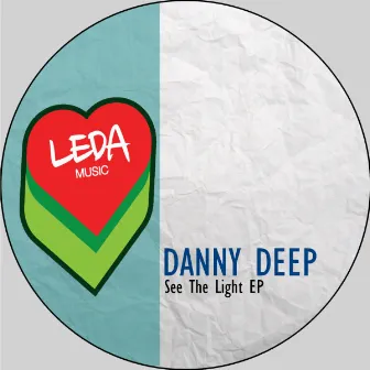 See The Light EP by Danny Deep