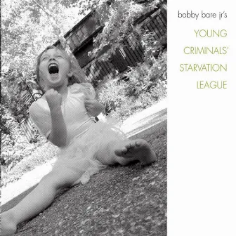 Young Criminals' Starvation League by Bobby Bare Jr.