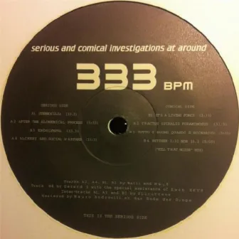 Serious And Comical Investigations At Around 333 bpm by DJ Balli