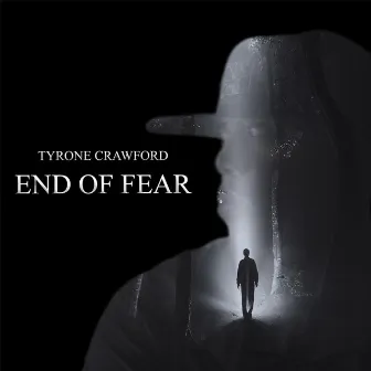 End of Fear by Tyrone Crawford