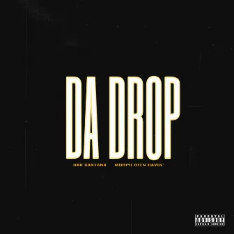 DA DROP by Hak Santana