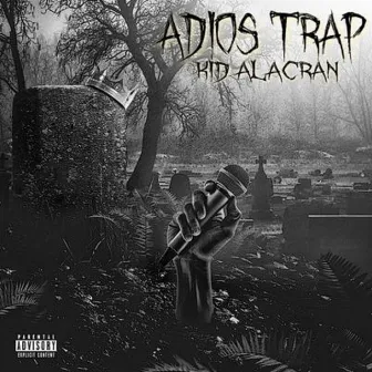 ADIOS TRAP by Kid Alacran