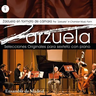 Zarzuela. Selecciones originales para sexteto con piano. Vol. 9 by Ensamble de Madrid