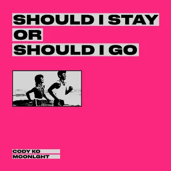 Should I Stay Or Should I Go by Cody Ko