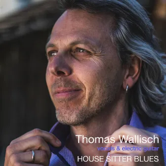 House Sitter Blues by Thomas Wallisch