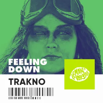 Feeling Down by Trakno